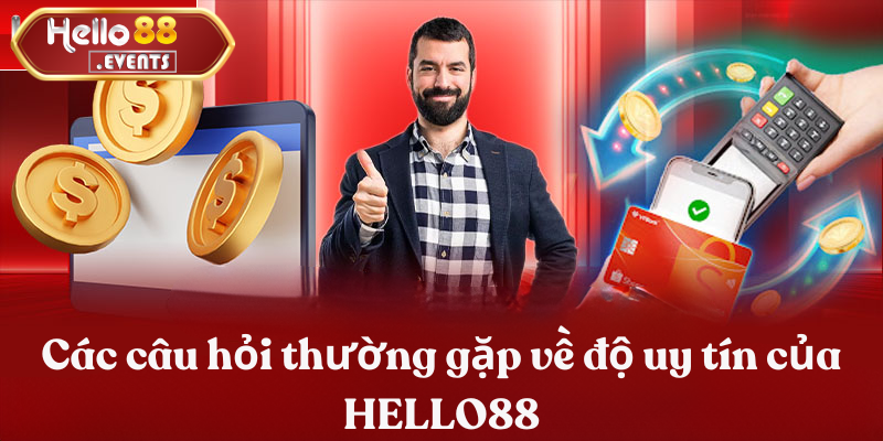 Giải đáp chi tiết các câu hỏi thường gặp về HELLO88 1 Các câu hỏi thường gặp về độ uy tín của HELLO88