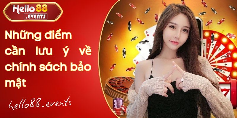 Chính sách quyền riêng tư tại Hello88 – Bảo vệ thông tin an toàn 4 Những điểm cần lưu ý về chính sách bảo mật tại Hello88