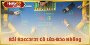 Bài Baccarat Có Lừa Đảo Không? Sự Thật Mà Bạn Cần Biết 2025