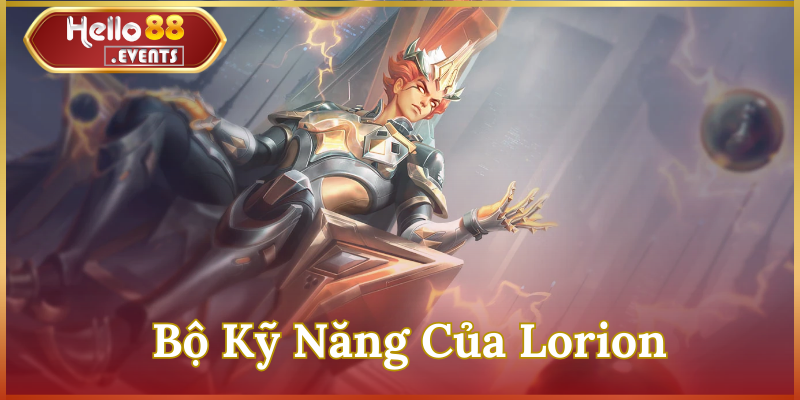 Lorion mùa 28: Cách lên đồ, bảng ngọc và phù hiệu tối ưu 2 Bộ Kỹ Năng Của Lorion