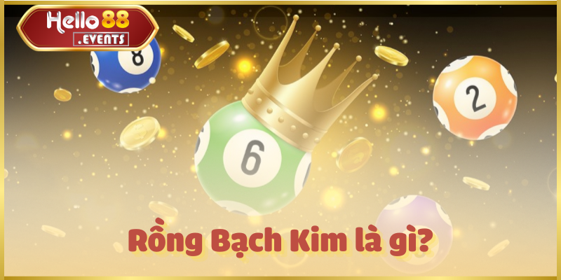 Soi cầu Rồng Bạch Kim - Dự đoán lô đề chuẩn xác tại Hello88 2 Rồng Bạch Kim là gì?