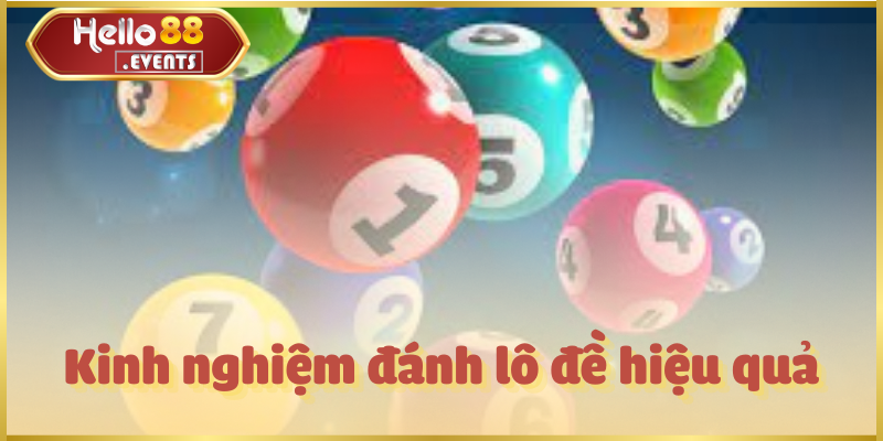 Soi cầu Rồng Bạch Kim - Dự đoán lô đề chuẩn xác tại Hello88 5 Kinh nghiệm đánh lô đề hiệu quả