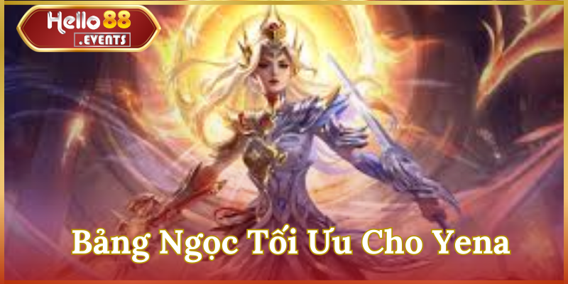 Yena Liên Quân 2025: Hướng Dẫn Bảng Ngọc & Cách Lên Đồ 3 Bảng Ngọc Tối Ưu Cho Yena