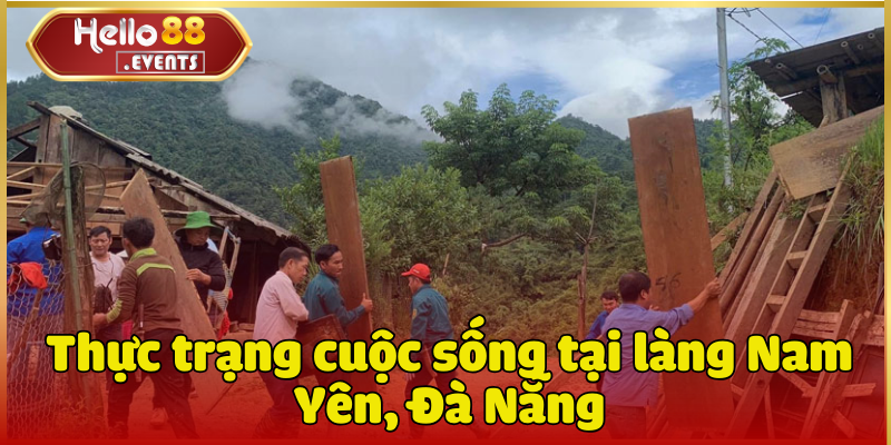 Hello88 - Chia Sẻ Yêu Thương Cho Làng Nam Yên 2 Thực trạng cuộc sống tại làng Nam Yên, Đà Nẵng