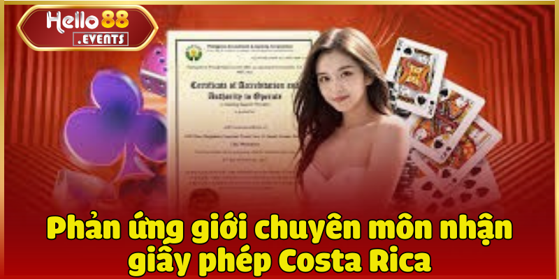 Tin tức hot: Hello88 nhận giấy phép Costa Rica ngày 20/03/2022 3 Phản ứng giới chuyên môn về việc Hello88 nhận giấy phép Costa Rica