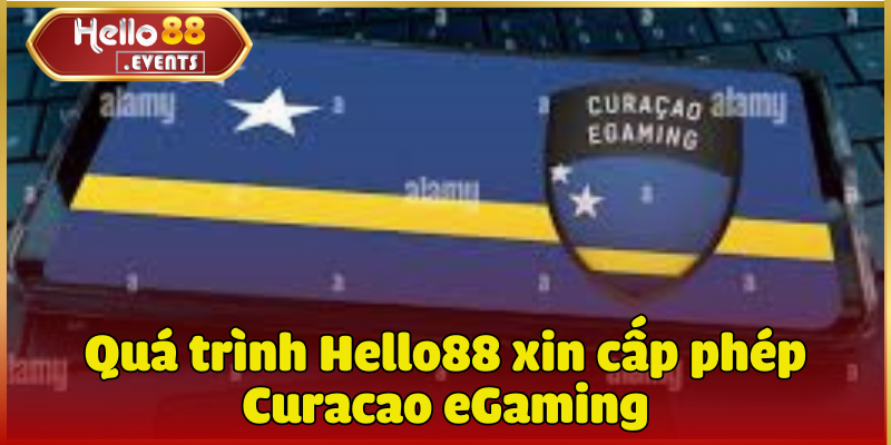 Hello88 nhận giấy phép Curacao eGaming trong năm 2023 4 Quá trình Hello88 xin cấp phép Curacao eGaming