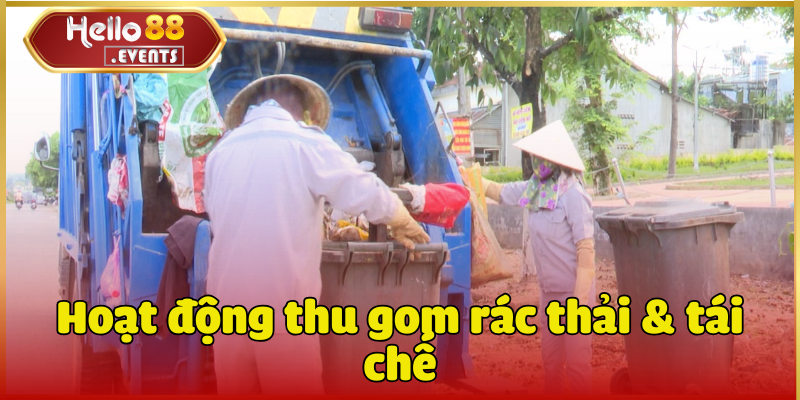 Hello88 - Ngày Hội Vì Môi Trường Xanh (12/1/2024 -12/3/2024) 3 Nội dung "Hello88 - Ngày Hội Vì Môi Trường Xanh"