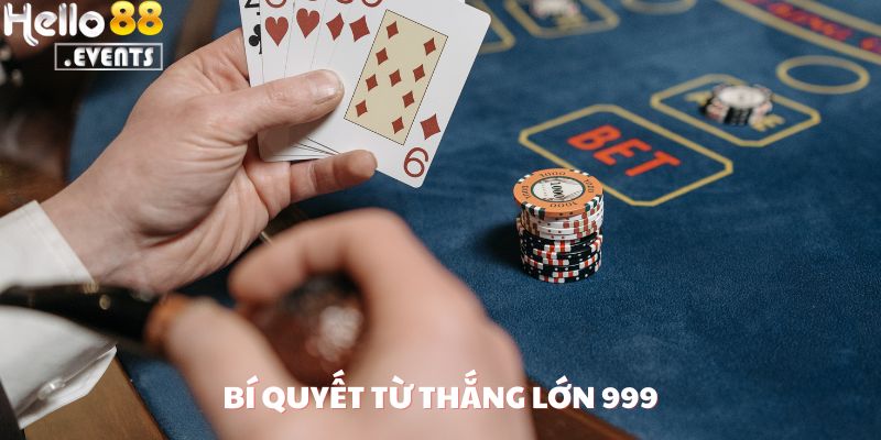 Nickname Thắng Lớn 999 Gấp Thếp 6 Lần Thành Công - Thắng 1 Tỷ Từ Baccarat Tại Hello88 4 Bí quyết từ Thắng Lớn 999