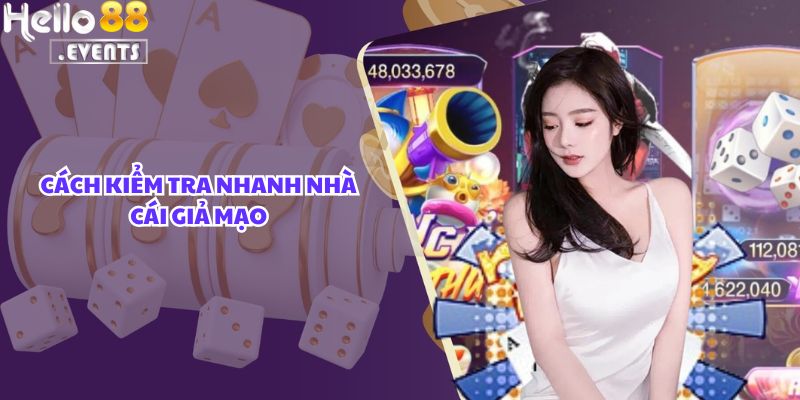 Làm Sao Phân Biệt Hello88 Chính Chủ Với Các Trang Giả Mạo? 4 Cách kiểm tra nhanh nhà cái giả mạo