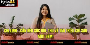 Chị Linh – Cân Kèo Xóc Đĩa, Thu Về 150 Triệu Chỉ Sau Một Đêm