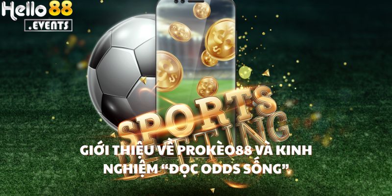Nickname ProKèo88 Lời 500 Triệu Với Cú Đọc Kèo Liverpool Tại Hello88 2 Giới thiệu về ProKèo88 và kinh nghiệm “đọc odds sống”