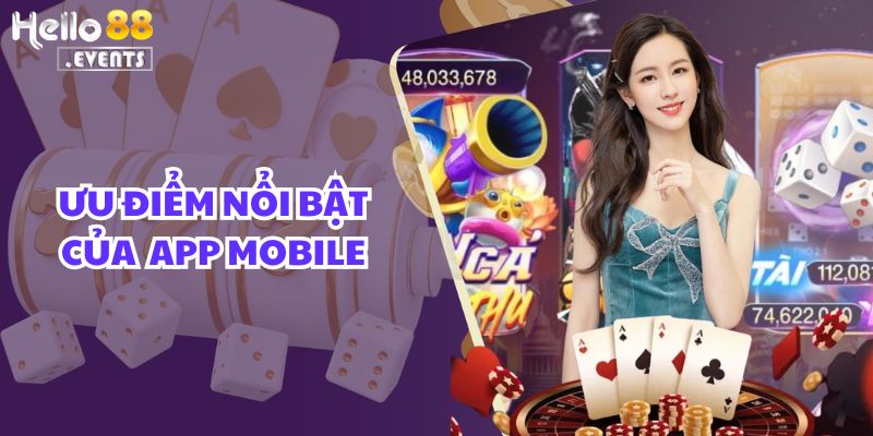 Khám Phá Ứng Dụng Mobile Hello88 – Giao Diện Mượt Mà, Bảo Mật Tuyệt Đối! 3 Những ưu điểm bạn không thể bỏ qua phiên bản App Mobile của Hello88