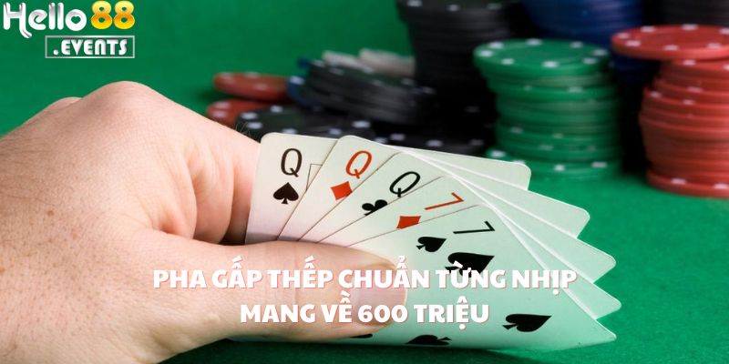 Anh Nguyễn Văn Dũng Ăn 900 Triệu Từ Baccarat Tại Hello88: Pha Gấp Thếp Khiến Ai Cũng Trầm Trồ 3 Pha gấp thếp chuẩn từng nhịp mang về 900 triệu