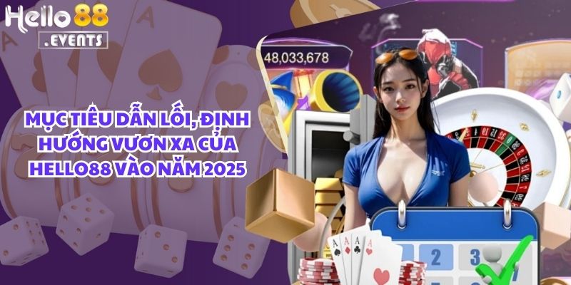 Hành Trình Phát Triển Của Hello88 – Từ Thương Hiệu Mới Đến Top Nhà Cái Được Yêu Thích Nhất! 4 Tầm nhìn chiến lược và bước đi mới của Hello88 năm 2025