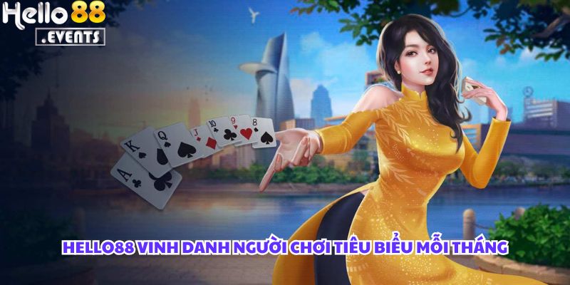 Hé Lộ Người Chơi Đỉnh Nhất Tháng Tại Hello88 – Lãi Gần 2 Tỷ Từ Poker Và Thể Thao 4 Hello88 vinh danh người chơi tiêu biểu mỗi tháng